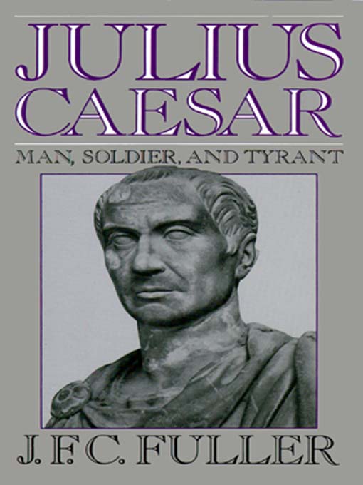 Title details for Julius Caesar by J. F. C. Fuller - Available